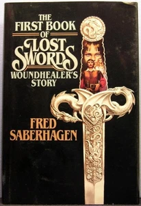 Saberhagen, Fred - Woundhealer's Story [Lost Swords #1] HCDJ 1st Edition 1986 VF - Imagen 1 de 3