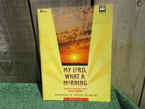 My Lord, What A Morning Hymns & Spiritual Songs For Piano Teresa Wilhelmi - Picture 1 of 3