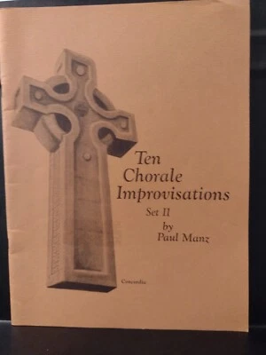 Ten Chorale Improvisations (Set II Paul Manz ORGAN Concordia 1964 Excellent Cond - Image 1 of 4