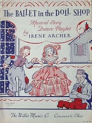 The Ballet In The Doll Shop Story Piano Vocal Sheet Music By Irene Archer  - Image 1 of 4
