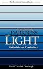 Transformant Darkness Dans Light: Kabbale Et Pyschology: 4 (Enseignements De