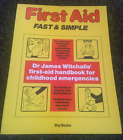 BAY BOOKS. FIRST AID FAST &amp; SIMPLE. DR JAMES WITCHALLS&#39; 0858355108