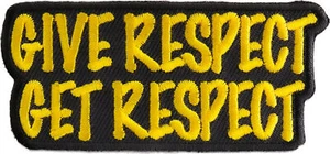 Give Respect Get Respect Patch- 3x1.5 inch - P2714 - Picture 1 of 5