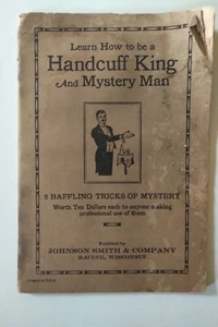 Learn How to be a Handcuff King and Mystery Man Johnson Smith & Company Racine - Picture 1 of 4
