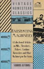 Various Harvesting Machinery - A Collection of Articles on Mills, Th (Paperback)