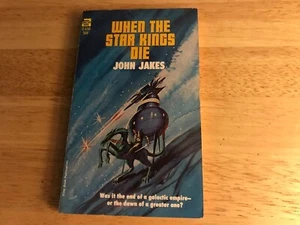 WHEN THE STAR KINGS DIE PAPERBACK BOOK BY JOHN JAKES (ACE G-656) - Picture 1 of 1