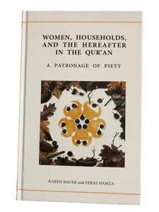 Qur'anic Studies Ser.: Women, Households, and the Hereafter in the Qur'an : A... - Picture 1 of 1