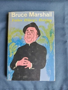 FATHER HALARY'S HOLIDAY FIRST PUBLISHED 1965, BY BRUCE MARSHALL, (1899 - 1987) - Picture 1 of 5