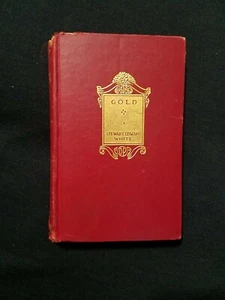 1924 "Gold" by Stewart Edward White Published by Doubleday Page & Co - Bild 1 von 12