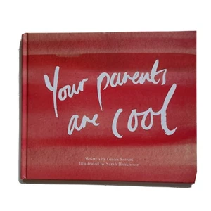 Your Parents Are Cool de Giulia Ferrari 2014 libro de tapa dura Sarah Hankinson usado en excelente estado - Imagen 1 de 7