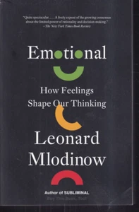 EMOTIONAL: HOW FEELINGS SHAPE OUR THINKING by Leonard Mlodinow (2023 TPB){C7} - Picture 1 of 2