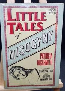 Little Tales of Misogyny by Patricia Highsmith (Hardback, 1986) HB/ Ex Library. - Picture 1 of 8