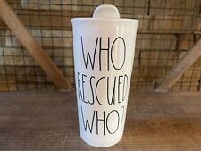 Rae Dunn WHO RESCUED WHO? Ceramic Travel Mug Coffee Tumbler Dog Cat Gift