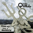 The Quill Hooray! It's a Deathtrip (CD) Album Digipak