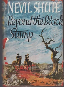 NEVIL SHUTE BEYOND THE BLACK STUMP 297 PAGES 1956 FIRST AUST ED COVER HAS STICKY - Bild 1 von 2
