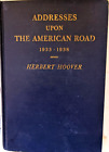 ADDRESSES UPON THE AMERICAN ROAD 1933 - 1938, Herbert Hoover, 1st Ed. 1938, GC
