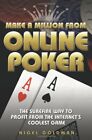 Make a Million from Online Poker by Goldman, Nigel Paperback Book The Fast Free