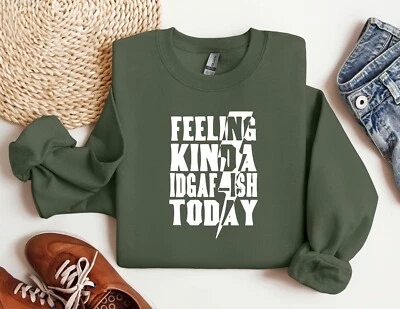 Sudadera Feeling Kinda Idgaf-ish Today, vibraciones positivas, sudadera con capucha de regalo, de gran tamaño Foto 1 de 4