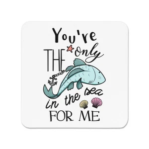 You're The Only Fish In The Sea For Me Fridge Magnet - Funny Valentine's Day Lov - Picture 1 of 1