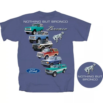 Camiseta Ford Bronco NADA MÁS QUE BRONCO * ¡Varias generaciones y envío gratuito a EE. UU.! Foto 1 de 4
