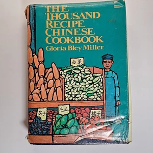 The Thousand Recipe Chinese Cookbook by Gloria Bley Miller 1988 Hardcover DJ - Imagen 1 de 11