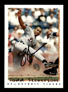 TODD STEVERSON SIGNED 1995 TOPPS #31T ON-CARD AUTO - DETROIT TIGERS 