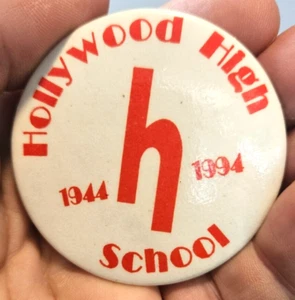 Pinback Hollywood High School 1944-1994 Las estrellas tenían que ir a alguna parte - Imagen 1 de 2
