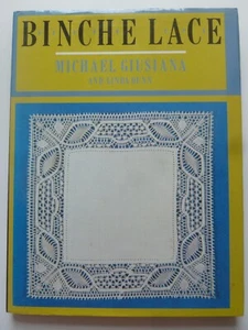 BINCHE LACE by MICHAEL GIUSIANA & LINDA DUNN - Lacemaking Manual - Picture 1 of 20