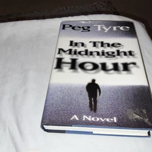 Peg Tyre-In The Midnight Hour Hardback Book First Edition/Dust Jacket-1995 - Picture 1 of 24