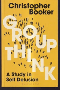 GROUP THINK: A STUDY IN SELF DELUSION by Christopher Booker (2024 TPB){F8} - Imagen 1 de 3