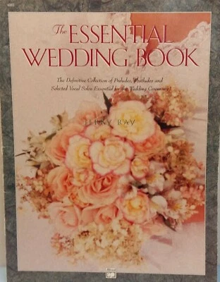The Essential Wedding Song Book Piano Vocal Sheet Music Book By Jerry Ray - Image 1 of 4