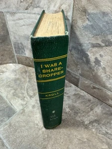 Harry Harrison Kroll--I WAS A SHARE-CROPPER 1st ed 1st ptg HC 1937,See Pics - Picture 1 of 13