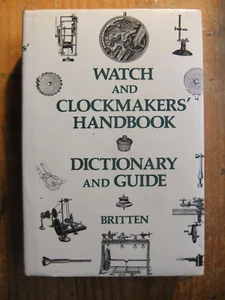 BRITTEN Watch & Clock Makers’ Handbook Dictionary - Picture 1 of 2
