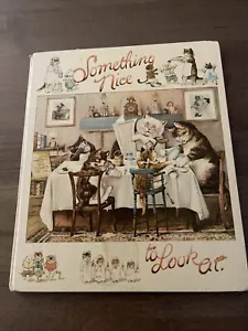 Something Nice to Look At- A Volume Of Pictures & Stories VINTAGE NURSERY RHYMES - Imagen 1 de 14