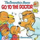 The Berenstain Bears Go to the Doctor (First Time Books)