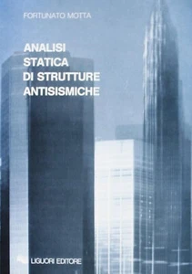 ANALISI STATISTICA DI STRUTTURE ANTISISMICHE Fortunato Motta LIGUORI EDITORE - Picture 1 of 1