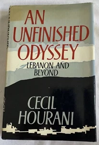 An Unfinished Odyssey Lebanon And Beyond Cecil Hourani RARE HARDBACK #20 - Picture 1 of 12