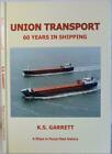 UNION TRANSPORT 60 YEARS IN SHIPPING. Cargo Ships, Coaster Fleet
