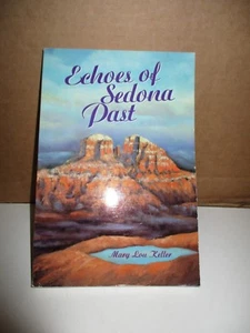 Echoes of Sedona Past by Mary Lou Keller (1999, Paperback, dedicated and signed) - Foto 1 di 10