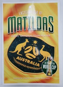 ENCYCLOPEDIA OF MATILDAS EVERY NATIONAL TEAM PLAYER ANDREW HOWE & GREG WERNER PB - Picture 1 of 5