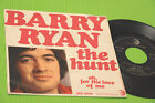 " Barry Ryan 7"" The Hunt Orig Italie 1969 EX "