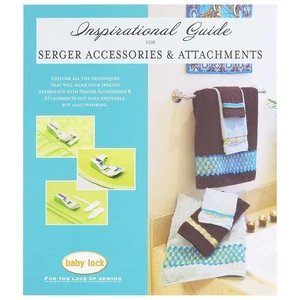 Babylock Inspirational Guide for Serger Accessories & Attachments - Picture 1 of 2