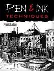 Pen & Ink Techniques by Frank Lohan, NEW Book, FREE & FAST Delivery, (Paperback)