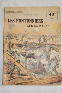 COLLECTION PATRIE N°101 LES PONTONNIERS SUR LA MARNE HENRY DE CHAZEL 1919 ILLUST - Picture 1 of 1