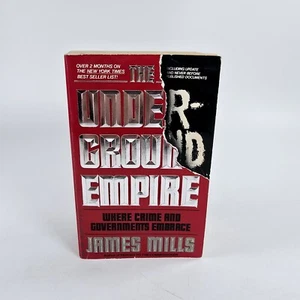 The Underground Empire: Where Crime and Governments Embrace by James Mills PB - Picture 1 of 8