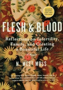 NEW Flesh & Blood by N. West Moss ARC PB Reflections on Infertility Family Life - Imagen 1 de 4