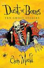 Dust 'n' Bones: Ten Ghost Stories by Chris Mould 0340950706 FREE Shipping