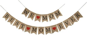 WE LOVE MOM BEST MOM EVER Burlap Banner, Rustic Mothers Day Party Decorations - Picture 1 of 9