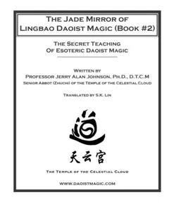 The Jade Mirror of Lingbao Daoist Magic (Book #2) by Jerry Alan Johnson - Imagen 1 de 1