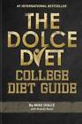The Dolce Diet: College Diet Guide - Paperback By Dolce, Mike - Very Good
